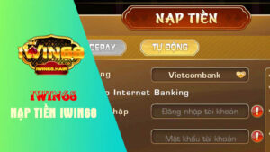 nạp tiền iwin68 thông qua tài khoản ngân hàng